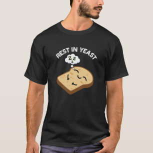 Camiseta Descansa Em Levedura Piadas Engraçadas de Pão Fund