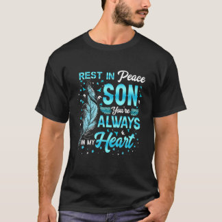 Camiseta Descanse em paz, meu filho, você está sempre no me