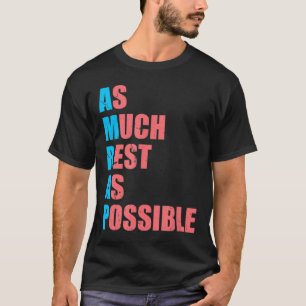 Camiseta Descanse o máximo possível de tendências divertida