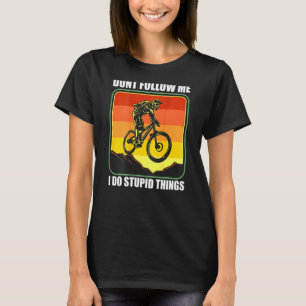 Camiseta Descida de Mtb Mountain Bike Não me siga Eu faço R