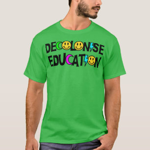 Camiseta Descolonizar a educação Unir o Colonialismo