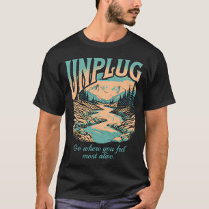 Camiseta Desconecte-se - Vá Onde Você Se Sente Mais Vivo - 
