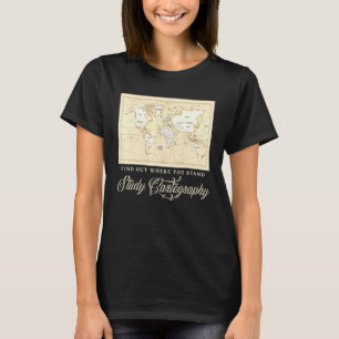Camiseta Descubra Onde Você Está Estude Cartografia