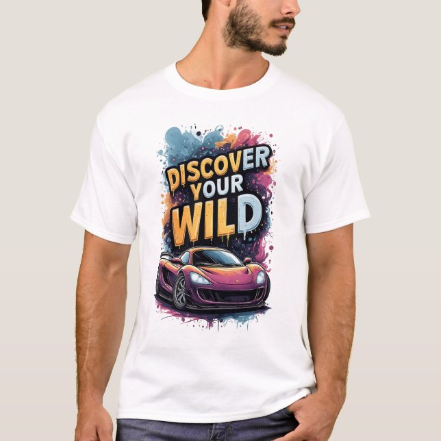 Camiseta Descubra Seu Lado Selvagem: Carro Esportivo Brilha (Frente)