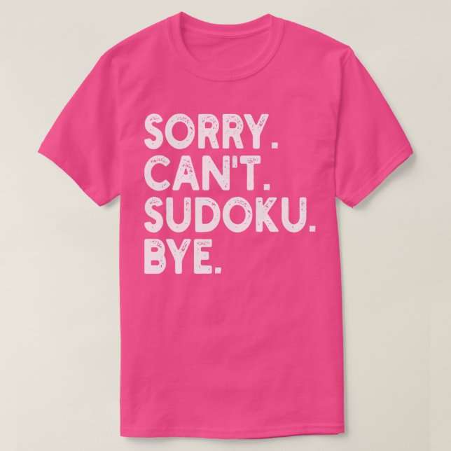 Camiseta desculpa cant sudoku bye 1 (Frente do Design)