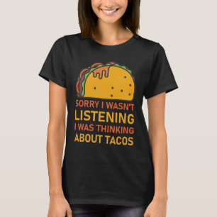 Camiseta Desculpa não estar a ouvir, estava a pensar no Ta