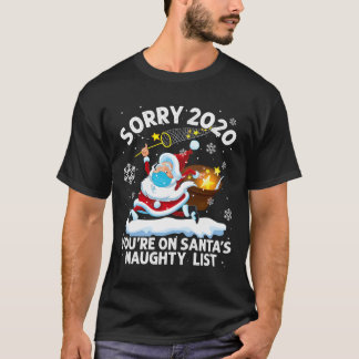 Camiseta Desculpe 2020, Você Está No Papai noel Naughty Lis