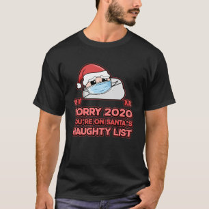Camiseta Desculpe 2020 Youre On Face Mask List (Lista trave