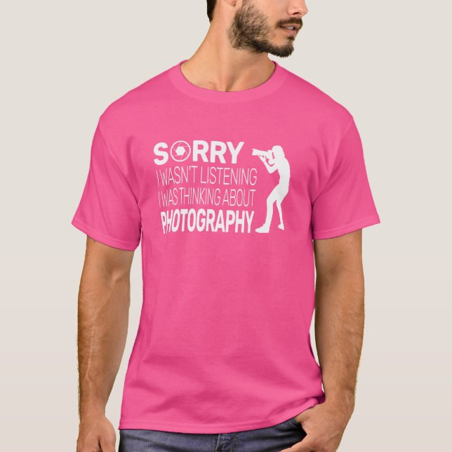 Camiseta Desculpe A Câmera De Fotografias Masculinas Para F (Frente)