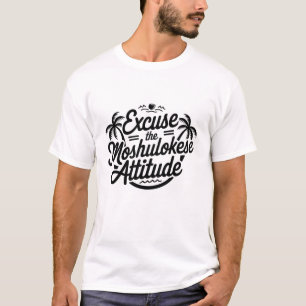 Camiseta Desculpe as vibrações tropicais da atitude moshulo