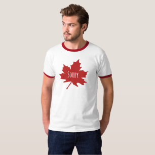 Camiseta "Desculpe." Canadianos educados sempre lamentam