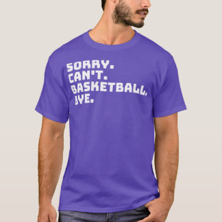 Camiseta Desculpe, Cant Basball Bye 6