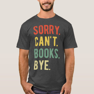 Camiseta Desculpe, Cant Books Bye II