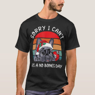 Camiseta Desculpe, Canu2019t Itu2019s A No Bones Day Pug Ch