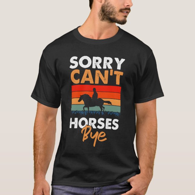 Camiseta Desculpe Cavalos Cant Bye (Frente)