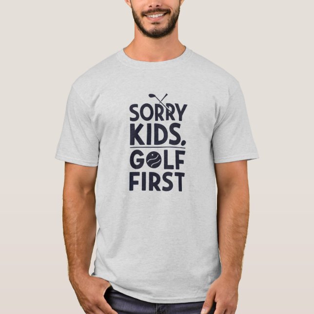 Camiseta Desculpe Crianças Golfe Primeiro Humor de Golfe Ar (Frente)