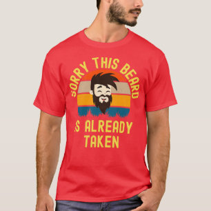 Camiseta Desculpe, Esta Barba Já Foi Tomada 1