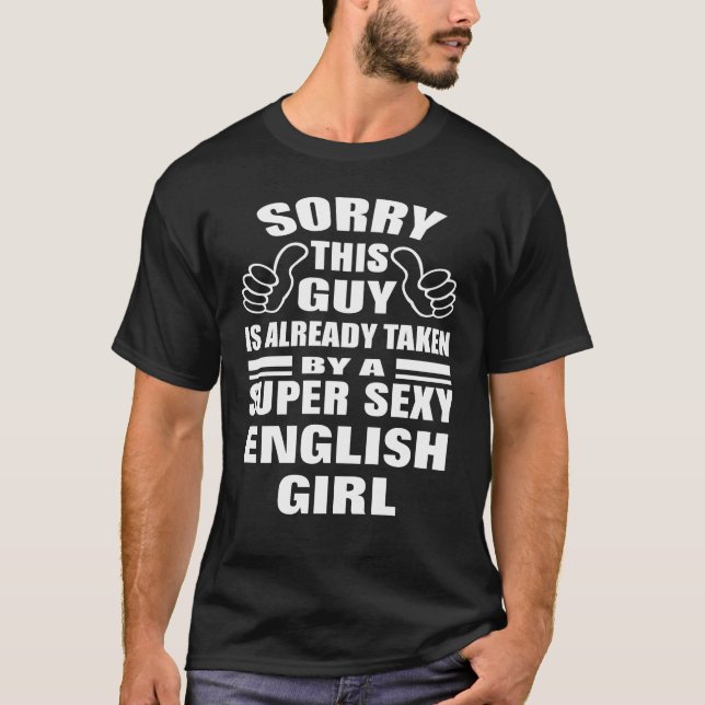 Camiseta Desculpe Esta Cara é tirada por Sexy English Girl (Frente)