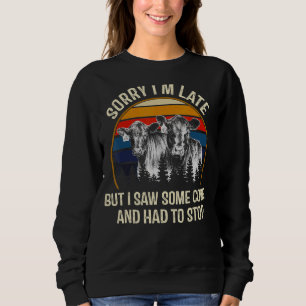 Camiseta Desculpe estar atrasado, mas vi algumas vacas e ti
