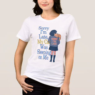 Camiseta Desculpe estar atrasado, meu gato estava dormindo