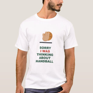 Camiseta Desculpe, Estava a Pensar no Andebol