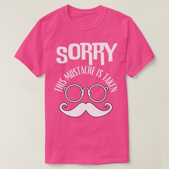 Camiseta Desculpe Este bigode Ser Tomado 11 (Frente do Design)