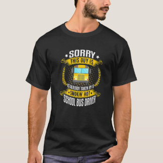 Camiseta Desculpe Este Cara É Um Motorista De Ônibus Escola