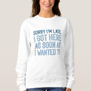 Camiseta Desculpe, estou atrasado