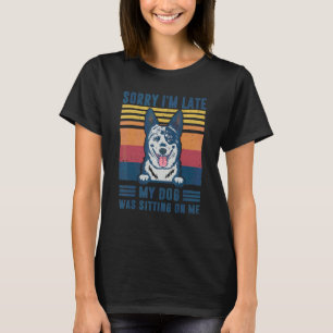Camiseta Desculpe, estou atrasado, meu cachorro estava sent
