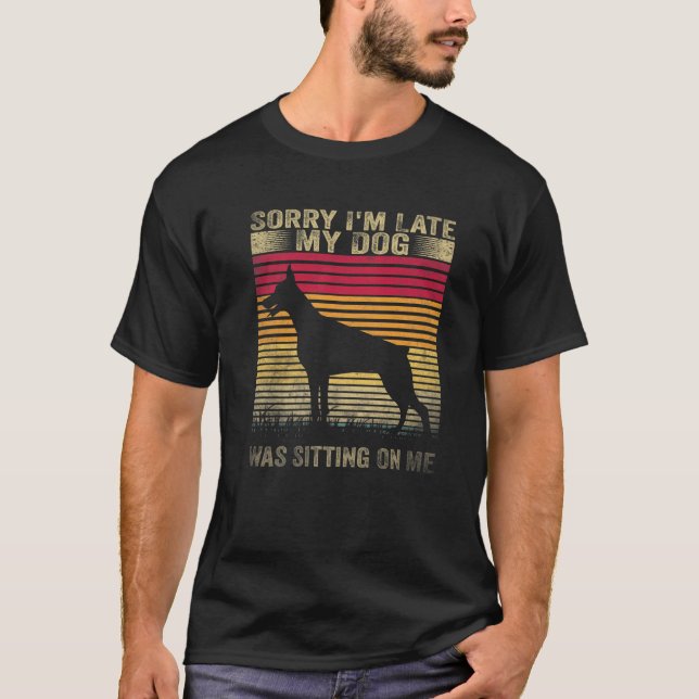 Camiseta Desculpe, estou atrasado, meu cachorro estava sent (Frente)