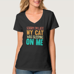 Camiseta Desculpe, estou atrasado, meu gato estava dormindo