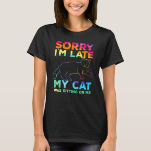 Camiseta Desculpe, estou atrasado, meu gato estava sentado