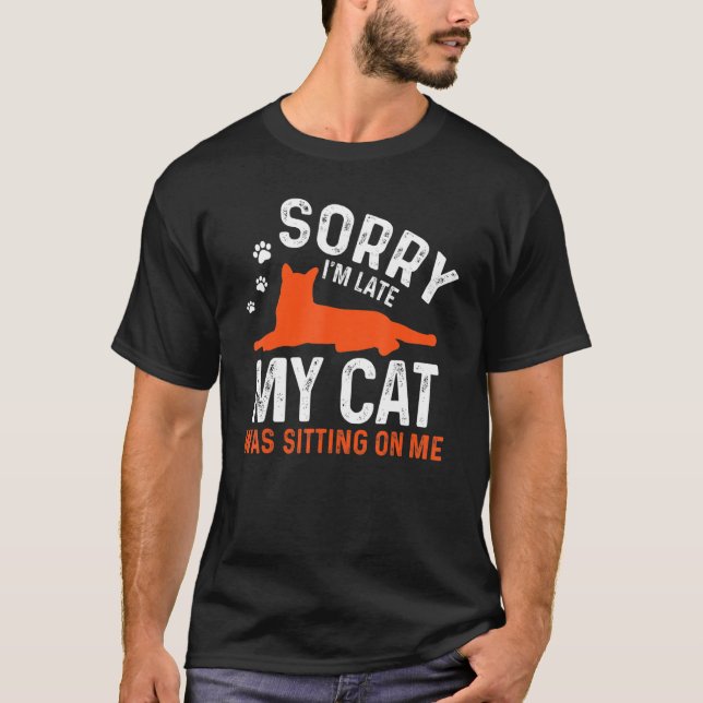 Camiseta Desculpe, estou atrasado, meu gato estava sentado  (Frente)