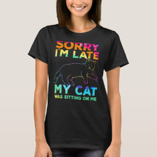 Camiseta Desculpe, estou atrasado, meu gato estava sentado