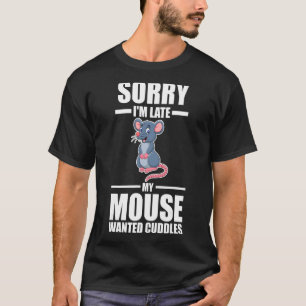 Camiseta Desculpe, estou atrasado, meu mouse queria algemas