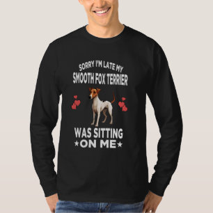 Camiseta Desculpe, estou atrasado. Meu Suave Fox Terrier es