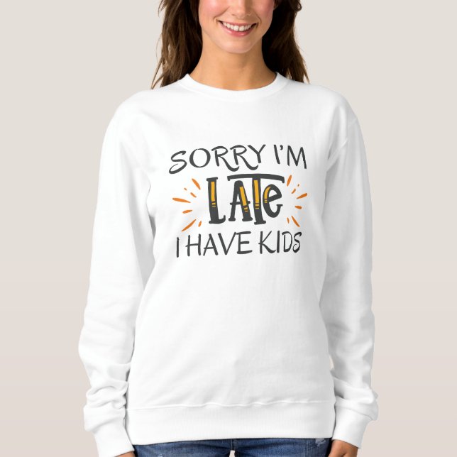 Camiseta Desculpe, estou atrasado, tenho filhos (Frente)