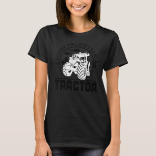 Camiseta Desculpe, estou atrasado. Vi um Humor de Caminhão 