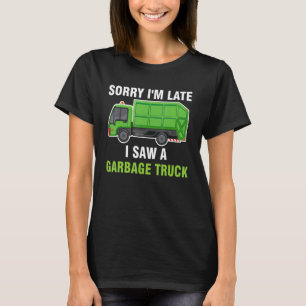 Camiseta Desculpe, estou atrasado, vi um Reciclagem de cami