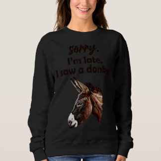 Camiseta Desculpe, estou atrasado, vi uma plantação de burr