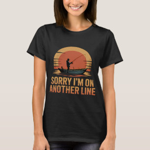 Camiseta Desculpe, estou em outra linha hobby de pesca não
