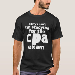 Camiseta Desculpe, estou estudando para o exame de Cpa