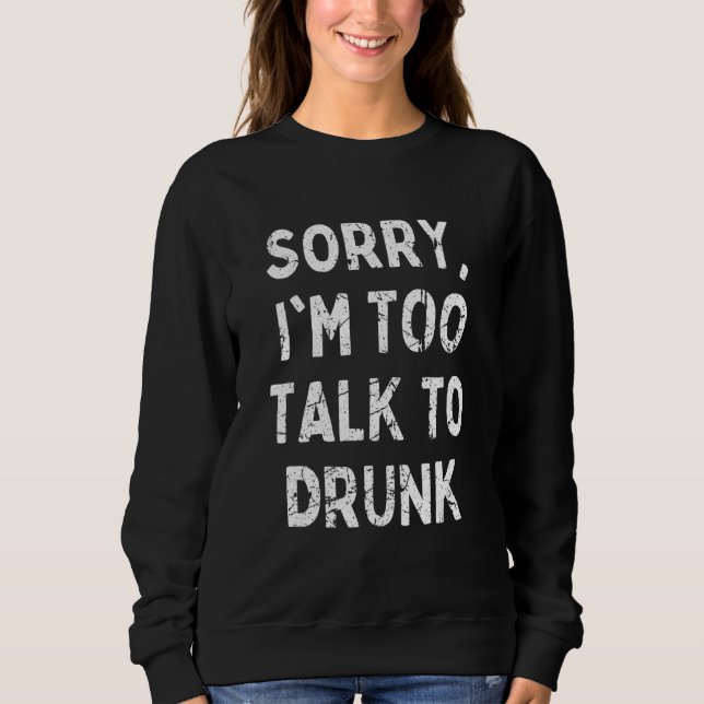 Camiseta Desculpe, estou falando com o Bebado Bebendo Sarcá (Frente)