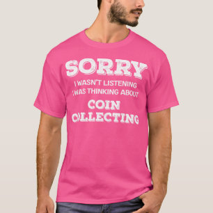 Camiseta Desculpe, Eu Estava Ouvindo Que Estava Pensando So