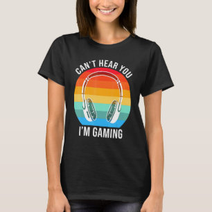 Camiseta Desculpe, Eu Não Consigo Ouvir Você Jogando Jogado