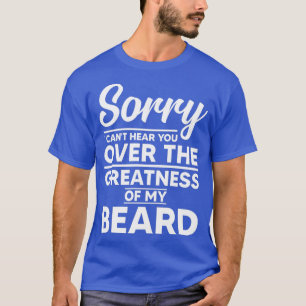 Camiseta Desculpe, Eu Não Consigo Ouvir Você Sobre A Grande