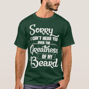 Camiseta Desculpe, Eu Não Consigo Ouvir Você Sobre A Grande