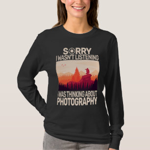 Camiseta Desculpe, eu não era câmera fotográfica para fotóg