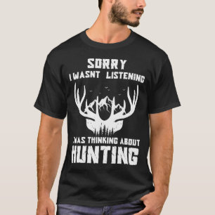 Camiseta Desculpe, Eu Não Estava Ouvindo, Estava Pensando e
