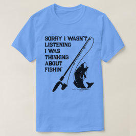 Camiseta Desculpe, eu não estava ouvindo, estava pensando e